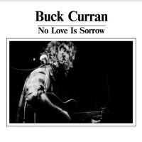 Curran Buck - No Love Is Sorrow in the group VINYL / Pop-Rock,Svensk Folkmusik at Bengans Skivbutik AB (3910732)