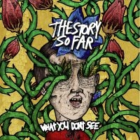 Story So Far - What You Don't See in the group CD / Pop-Rock at Bengans Skivbutik AB (3910963)