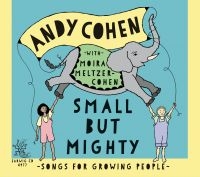 Cohen Andy - Small But Mighty: Songs For Growing in the group Labels / Woah Dad /  at Bengans Skivbutik AB (3919485)