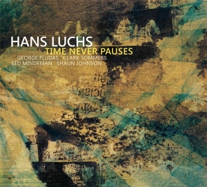 Hans Luchs - Time Never Pauses in the group CD / Jazz at Bengans Skivbutik AB (3920071)