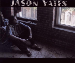 Jason Yates - Jason Yates in the group CD / Pop-Rock,Övrigt at Bengans Skivbutik AB (3920116)