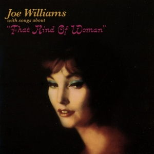 Joe Williams - That Kind Of Woman /Sentimental & Melancholy in the group CD / Jazz at Bengans Skivbutik AB (3920205)