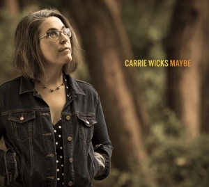 Carrie Wicks - Maybe in the group CD / Jazz at Bengans Skivbutik AB (3920256)