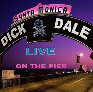 Dick Dale - Live On The Santa Monica Pier in the group CD / Pop-Rock at Bengans Skivbutik AB (3920375)