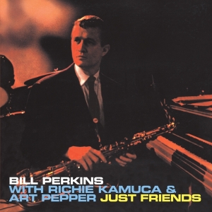 Bill Perkins - Just Friends in the group CD / Jazz at Bengans Skivbutik AB (3920612)