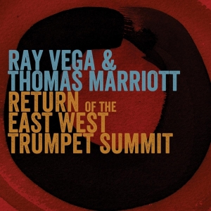 Vega Ray - Return Of The The East-West Trumpet Summit in the group CD / Jazz at Bengans Skivbutik AB (3920643)