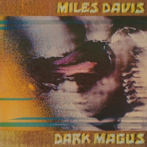 Miles Davis - Dark Magus in the group OTHER / -Startsida MOV at Bengans Skivbutik AB (3920735)