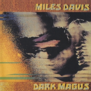 Miles Davis - Dark Magus in the group Minishops / Miles Davis at Bengans Skivbutik AB (3920742)