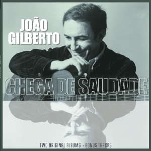 Joao Gilberto - Joao Gilberto/ Chega De Saudade in the group VINYL / Elektroniskt,World Music at Bengans Skivbutik AB (3921013)