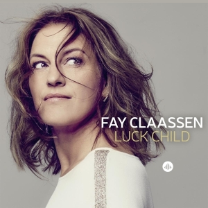 Claassen Fay - Luck Child in the group CD / Jazz at Bengans Skivbutik AB (3921126)