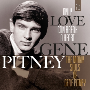 Gene Pitney - Only Love Can Break A Heart/Many Sides Of Gene Pitney in the group VINYL / Pop-Rock,Övrigt at Bengans Skivbutik AB (3921601)