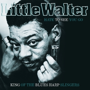 Little Walter W. Baby Face Leroy Muddy Waters J. - Hate To See You Go in the group VINYL / Blues,Jazz at Bengans Skivbutik AB (3921608)