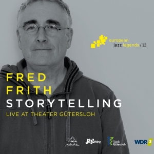 Fred Frith - Storytelling in the group CD / Jazz at Bengans Skivbutik AB (3922525)