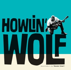 Howlin' Wolf - Howlin' Wolf - Howlin' Wolf (A.K.A. Rockin' Chair) in the group CD / Blues,Jazz at Bengans Skivbutik AB (3922755)