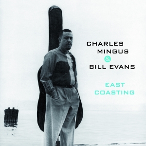 Charles  & Bill Evans Mingus - East Coasting in the group CD / Jazz at Bengans Skivbutik AB (3922948)