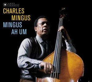 Charles Mingus - Mingus Ah Um in the group OUR PICKS / Most wanted classics on CD at Bengans Skivbutik AB (3923158)