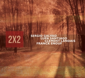 Galvao Sergio/Lupa Santiago - 2 X 2 in the group CD / Jazz at Bengans Skivbutik AB (3923239)