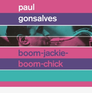 Paul Gonsalves - Boom-Jackie-Boom-Chick/ Gettin' Together in the group CD / Jazz at Bengans Skivbutik AB (3923247)