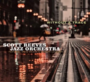 Scott -Jazz Orchestra- Reeves - Without A Trace in the group CD / Jazz at Bengans Skivbutik AB (3923313)