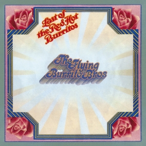 The Flying Burrito Brothers - Last Of The Red Hot Burritos in the group CD / Country at Bengans Skivbutik AB (3923517)