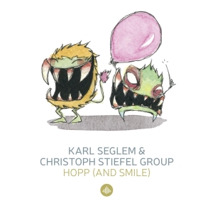 Karl & Christoph Stiefel Group Seglem - Hopp (& Smile) / Monsterjazz in the group CD / Jazz at Bengans Skivbutik AB (3923879)