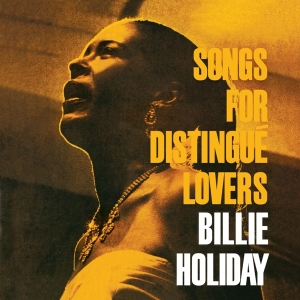 Billie Holiday - Songs For Distingue Lovers in the group OUR PICKS /  Christmas gift tip Vinyl at Bengans Skivbutik AB (3923934)