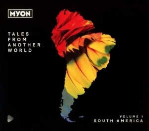 Mylon - Tales From Another World: Volume 1 - South America in the group CD / Dance-Techno at Bengans Skivbutik AB (3924077)