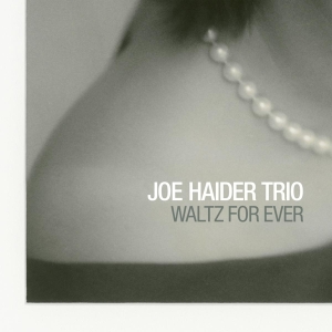 Joe -Trio- Haider - Waltz For Ever in the group CD / Jazz at Bengans Skivbutik AB (3924203)