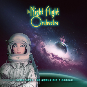 The Night Flight Orchestra - Sometimes The World Ain't Enough in the group Minishops / The Night Flight Orchestra at Bengans Skivbutik AB (3924917)