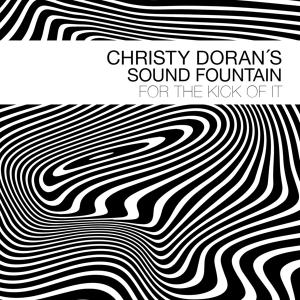 Christy -Sound Fountain- Doran - For The Kick Of It in the group CD / Jazz at Bengans Skivbutik AB (3925214)