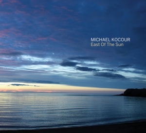 Michael Kocour - East Of The Sun in the group CD / Jazz at Bengans Skivbutik AB (3925224)