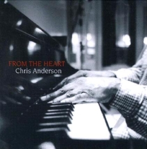 Chris Anderson - From The Heart in the group CD / Jazz at Bengans Skivbutik AB (3925456)