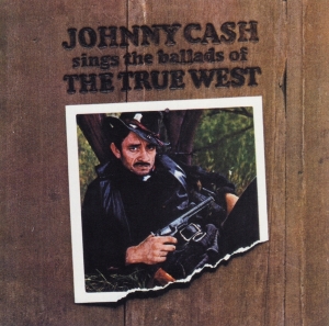 Johnny Cash - Sings The Ballads Of The True West in the group CD / Country at Bengans Skivbutik AB (3925654)