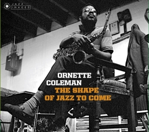 Ornette Coleman - Shape Of Jazz To Come + Change Of The Century + Something Else!!! in the group CD / Jazz at Bengans Skivbutik AB (3925833)