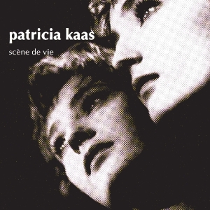 Kaas Patricia - Scene De Vie in the group OUR PICKS / Christmas gift tip CD at Bengans Skivbutik AB (3926522)