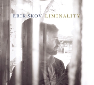 Erik Skov - Liminality in the group CD / Jazz at Bengans Skivbutik AB (3927110)