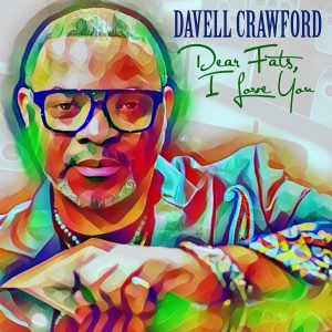 Davell Crawford - Dear Fats, I Love You in the group CD / Jazz at Bengans Skivbutik AB (3927577)