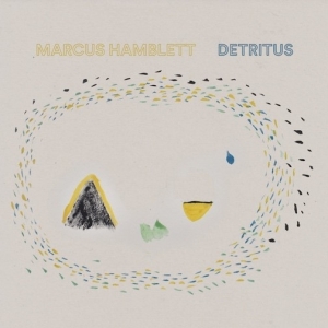 Marcus Hamblett - Detritus in the group VINYL / Rock at Bengans Skivbutik AB (3927598)