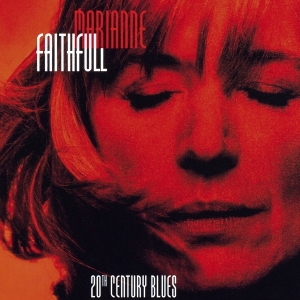 Marianne Faithfull - 20Th Century Blues in the group CD / Pop-Rock at Bengans Skivbutik AB (3927792)