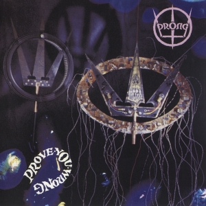 Prong - Prove You Wrong in the group OUR PICKS / Christmas gift tip CD at Bengans Skivbutik AB (3927793)