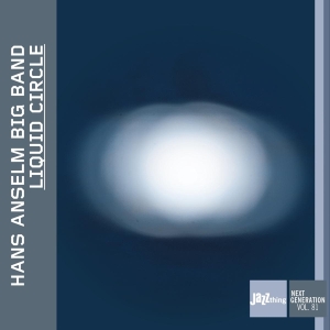 Hans -Big Band- Anselm - Liquid Circle in the group CD / Jazz at Bengans Skivbutik AB (3927870)