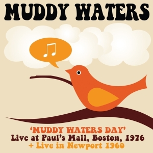 Muddy Waters - Muddy Waters Day Boston 1976 + Live In Newport 1960 in the group CD / Blues,Jazz at Bengans Skivbutik AB (3928123)