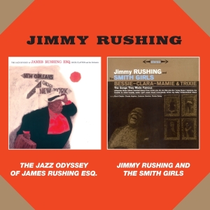 Jimmy Rushing - Jazz Odyssey Of James Rushing/Jinny Rushing And The Smith Girls in the group CD / Jazz at Bengans Skivbutik AB (3928982)