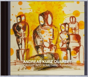 Andreas Kurz - Caught Into Something Turning in the group CD / Jazz at Bengans Skivbutik AB (3929023)