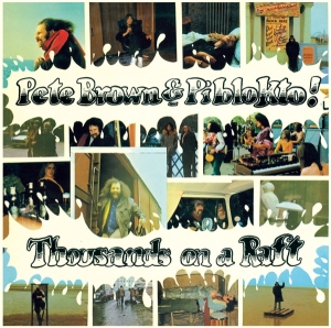 Pete Brown & Piblokto - Thousands On A Raft in the group CD / Pop-Rock at Bengans Skivbutik AB (3929625)