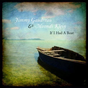 Jimmy Gaudreau - If I Had A Boat in the group CD / Country,Jazz at Bengans Skivbutik AB (3929650)