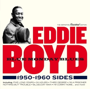 Eddie Boyd - Blue Monday Blues 1950-1960 Sides in the group CD / Blues,Jazz at Bengans Skivbutik AB (3929835)