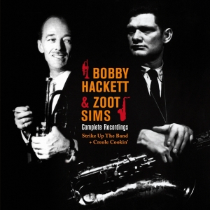 Hackett Bobby/Zoot Sims - Complete Recordings: Strike Up The Band/Creole Cookin' in the group CD / Jazz at Bengans Skivbutik AB (3929837)