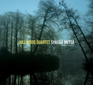 Juli -Quartet- Wood - Synkka Metsa in the group CD / Jazz at Bengans Skivbutik AB (3929902)