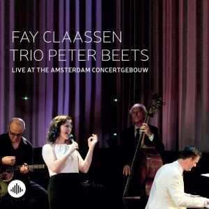 Fay Claassen - Live At The Amsterdam Concertgebouw in the group CD / Jazz at Bengans Skivbutik AB (3929962)